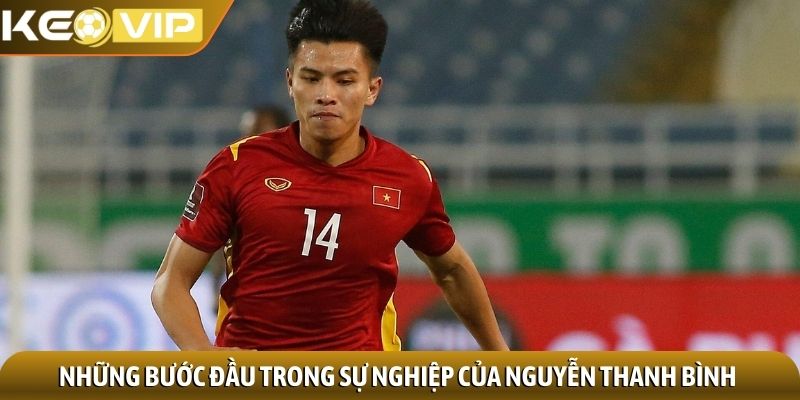 Những bước đầu trong sự nghiệp của Nguyễn Thanh Bình