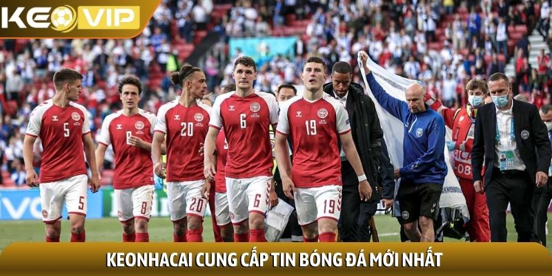 Keonhacai cung cấp tin bóng đá mới nhất